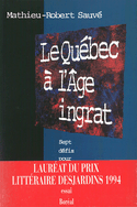 Québec à l'âge ingrat (Le)